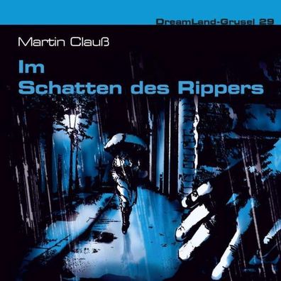 DreamLand Grusel - 29 - Im Schatten des Rippers - - (AudioCDs / Hörspiel / Hörbuch)