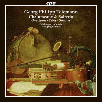 Georg Philipp Telemann (1681-1767): Chalumeaux & Salterio - Kammermusik mit Hackbret