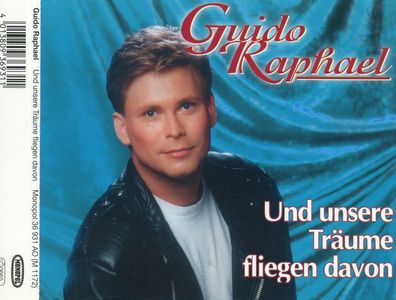 Maxi CD Guido Raphael / Und unsere Träume Fliegen davon