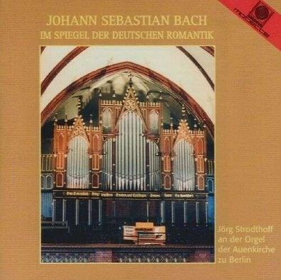Johann Sebastian Bach (1685-1750): J.S. Bach im Spiegel der deutschen Romantik - ...