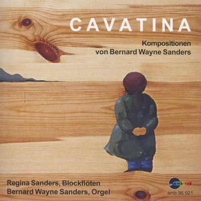 Bernard Wayne Sanders: Cavatina/ Blockflöte + ORGEL - - (CD / W)