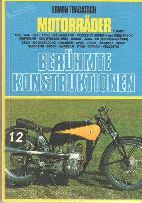Motorräder - Berühmte Konstruktionen, Neander, OPEL, RUDGE, Sarolea, SCOTT Buch