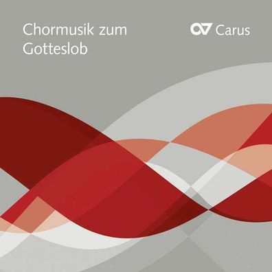 Chormusik zum Gotteslob - Carus - (CD / Titel: A-G)