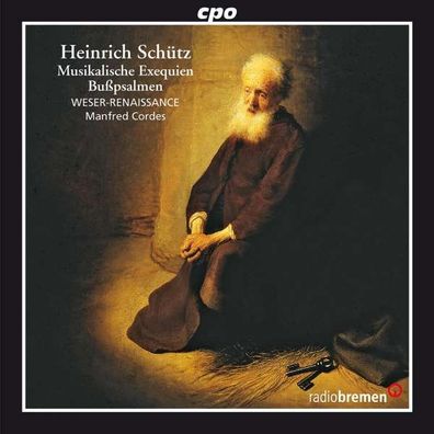 Heinrich Schütz (1585-1672): Musikalische Exequien SWV 279-281 - CPO 0761203741021 -