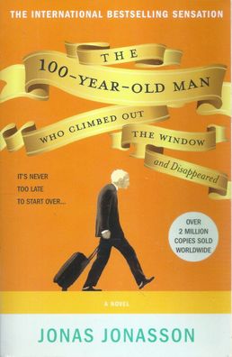 Jonas Jonasson: The 100-Year-Old Man who climbed out the Window and disappeard