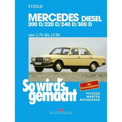 Mercedes-Benz Typ W123 1976-1984 So wird's gemacht Reparaturanleitung Etzold
