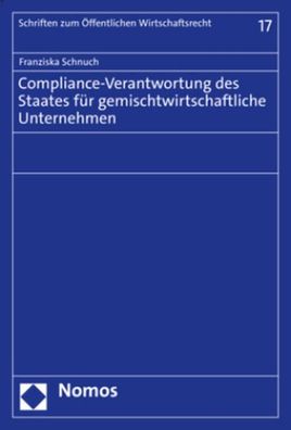 Compliance-Verantwortung des Staates f?r gemischtwirtschaftliche Unternehme ...