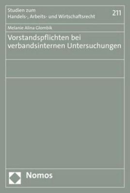Vorstandspflichten bei verbandsinternen Untersuchungen (Studien zum Handels ...