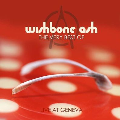 The Very Best Of Wishbone Ash: Live At Geneva - zyx - (Vinyl / Pop (Vinyl))
