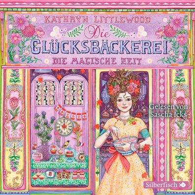 Die Gluecksbaeckerei 6: Die magische Zeit, 3 Audio-CD 3 Audio-CD(s)