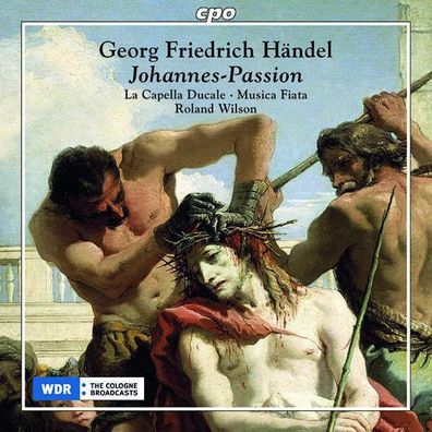 Georg Friedrich Händel (1685-1759): Johannes-Passion - CPO - (CD / Titel: H-Z)