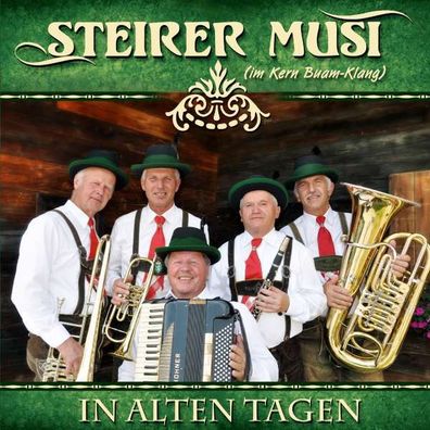 Steirer Musi: In alten Tagen - Tyrolis CD 352909 - (Musik / Titel: H-Z)