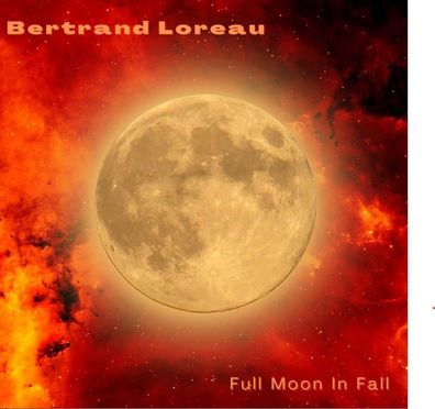 Bertrand Loreau: Full Moon In Fall - - (CD / F)