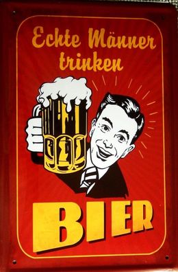 Top-Blechschild, 20 x 30 cm, Echte Männer trinken BIER, Alkohol, Kneipe, Neu, OVP