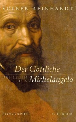 Der Goettliche Das Leben des Michelangelo Volker Reinhardt