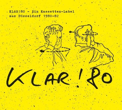 Various Artists: Klar! 80 - Ein Kassetten-Label aus Düsseldorf 1980-82 (Limited Edit
