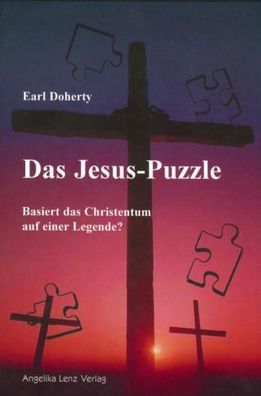 Das Jesus-Puzzle: Basiert das Christentum auf einer Legende?, Earl Doherty