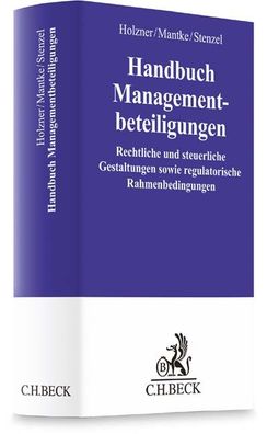 Handbuch Managementbeteiligungen: Rechtliche und steuerliche Gestaltungen s ...