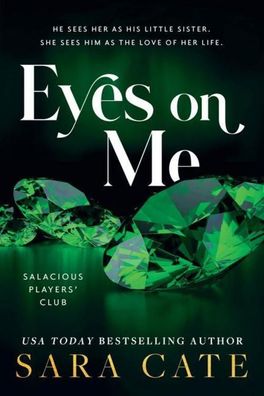 Eyes on Me (Salacious Players' Club, 2), Sara Cate