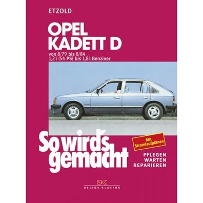 Opel Kadett D 08.1979 bis 08.1984 So wird's gemacht Reparaturanleitung Etzold