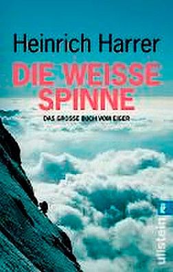 Die Weisse Spinne: Das grosse Buch vom Eiger | Der Klassiker in neuem Gewan ...
