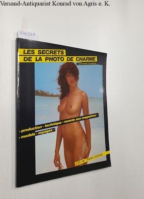 Bourgeois, Jean-Pierre: Les Secrets De La Photo De Charme :