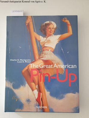 Martignette, Charles G. und Louis K. Meisel: The Great American Pin-Up :