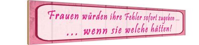 vianmo Holzschild Holzbild Spruch 46x10 cm Frauen Fehler sofort zugeben