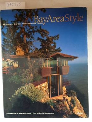 Bay Area Style: San Francisco Bay Region Houses