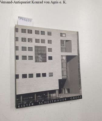 Kister, Johannes, Reinhard Scheithauer und Susanne Gross: 7 Bauten + Projekte 1989-19
