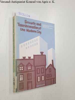 Hammarstrom, Ingrid and Thomas Hall: Growth and Transformation of the Modern City. St