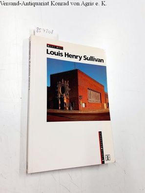Frei, Hans: Louis Henry Sullivan (SP - Studiopaperback)