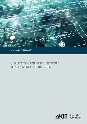 Gebhart, Michael: Qualitätsorientierter Entwurf von Anwendungsdiensten