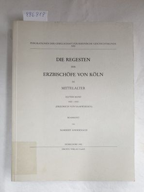 Die Regesten der Erzbischöfe von Köln im Mittelalter : Elfter Band 1401-1410 (Friedri