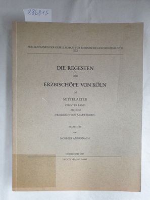Die Regesten der Erzbischöfe von Köln im Mittelalter : Zehnter Band 1391-1400 (Friedr