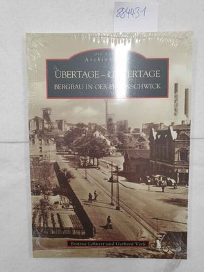 Übertage - Untertage : Bergbau in Oer-Erkenschwick.