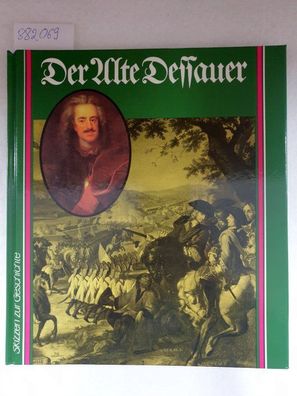 Der Alte Dessauer. Fürst Leopold I. von Anhalt-Dessau.