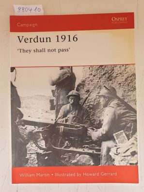 Verdun 1916 : 'They shall not pass' :