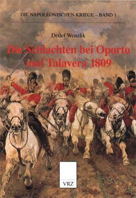 Die Napoleonischen Kriege; Teil: Bd. 1., Die Schlacht bei Talavera 1809