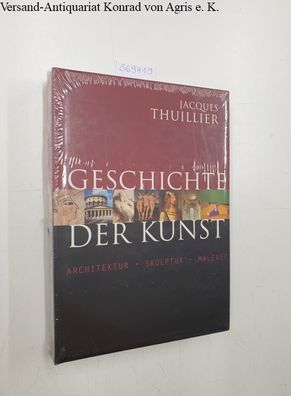 Thuillier, Jacques: Geschichte der Kunst: