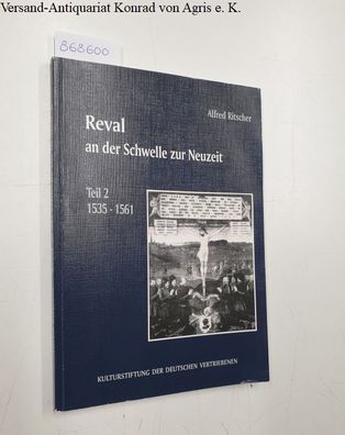 Ritscher, Alfred: Reval an der Schwelle zur Neuzeit: Teil 2: 1535-1561:
