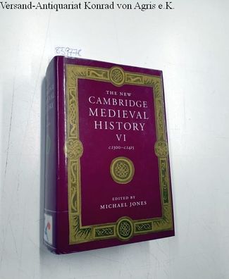 Jones, Michael: The New Cambridge Medieval History: Volume 6, c.1300-c.1415