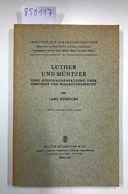 Holl, Karl, Hans Lietzmann und Christian Albrecht: Luther und Müntzer: Ihre Auseinand