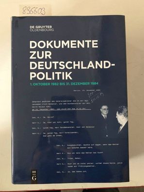 Hollmann, Michael: Dokumente zur Deutschlandpolitik. 1. Oktober 1982 bis 1990: 1. Okt