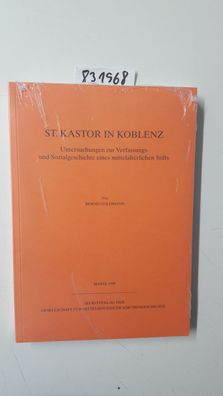 Goldmann, Bernd: St. Kastor in Koblenz : Untersuchungen zur Verfassungs- und Sozialge