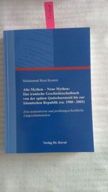 Kazemi, Mohammad Reza: Alte Mythen - neue Mythen : das iranische Geschichtsschulbuch