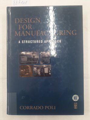 Design for Manufacturing - A Structured Approach :
