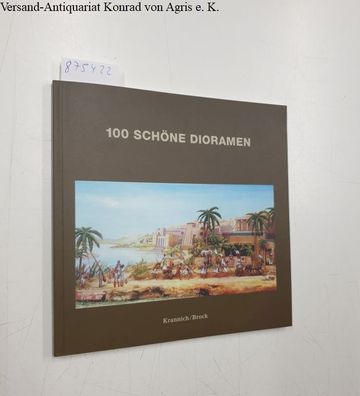 Krannich, Egon und Walter Brock: 100 schöne Dioramen