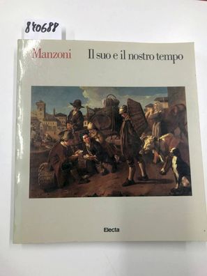 francesca-gentile, francesca-gentile: Manzoni, il suo e il nostro tempo (Italian Edit