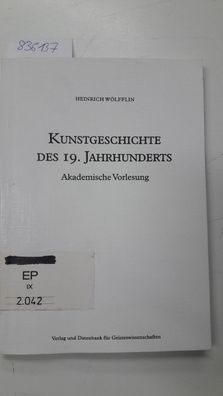 Wölfflin, Heinrich und Norbert (Herausgeber) Schmitz: Kunstgeschichte des 19. Jahrhun